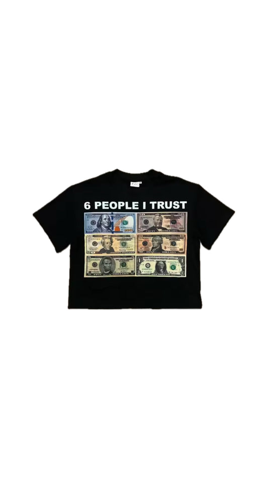 6 people I trust Tshirt